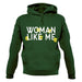 Woman Like Me Unisex Hoodie