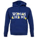 Woman Like Me Unisex Hoodie