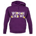 Woman Like Me Unisex Hoodie