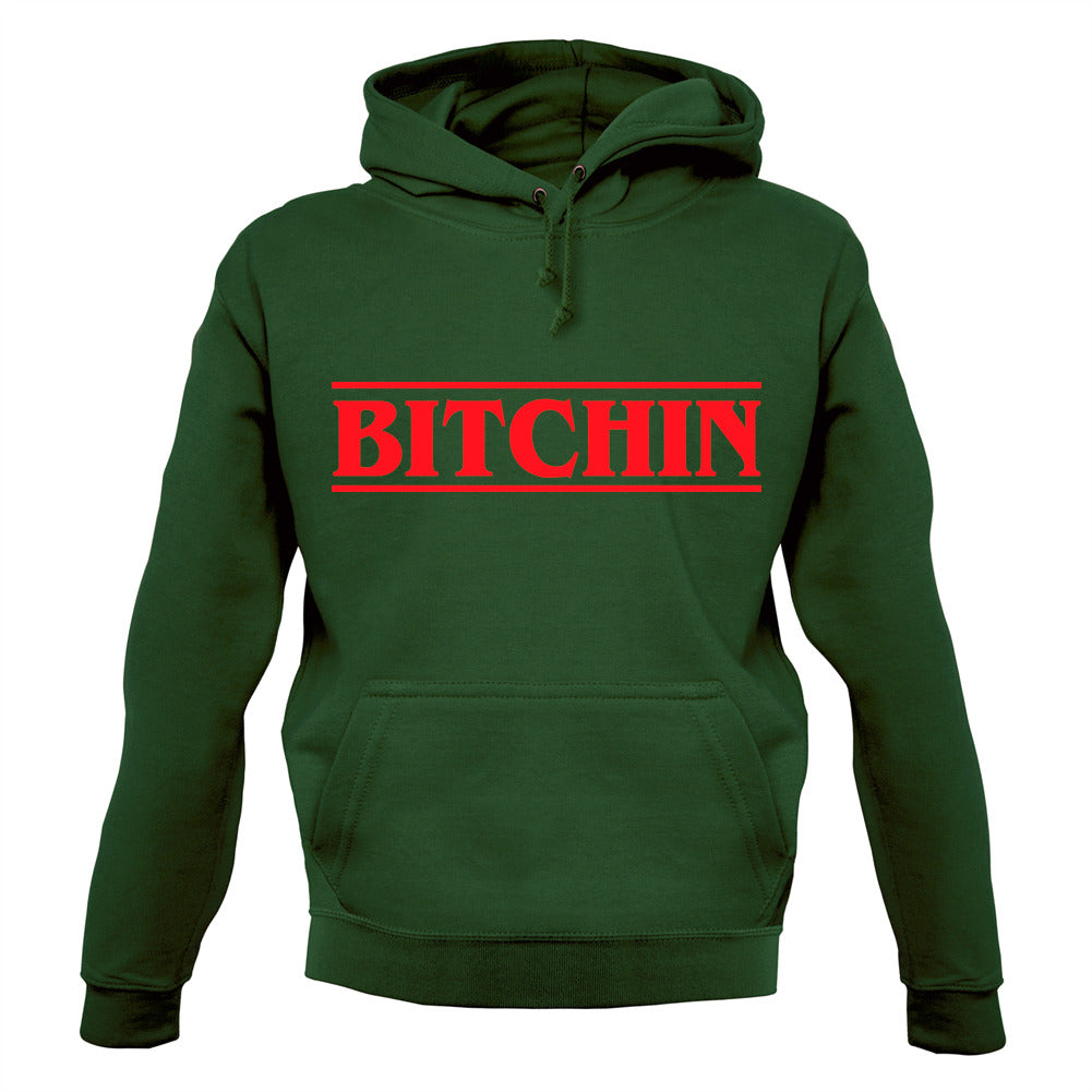 Bitchin Unisex Hoodie