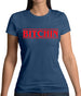Bitchin Womens T-Shirt