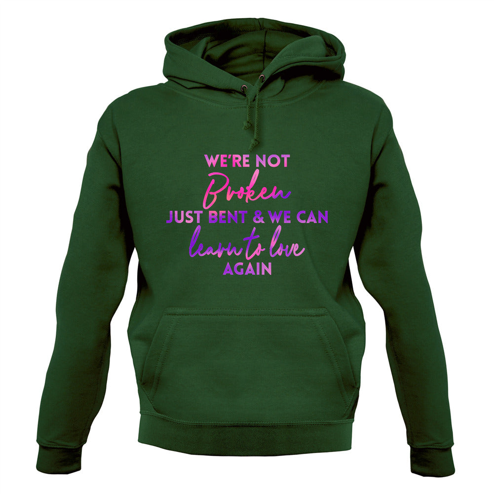 Not Broken Just Bent Unisex Hoodie