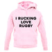 I rucking Love Rugby Unisex Hoodie