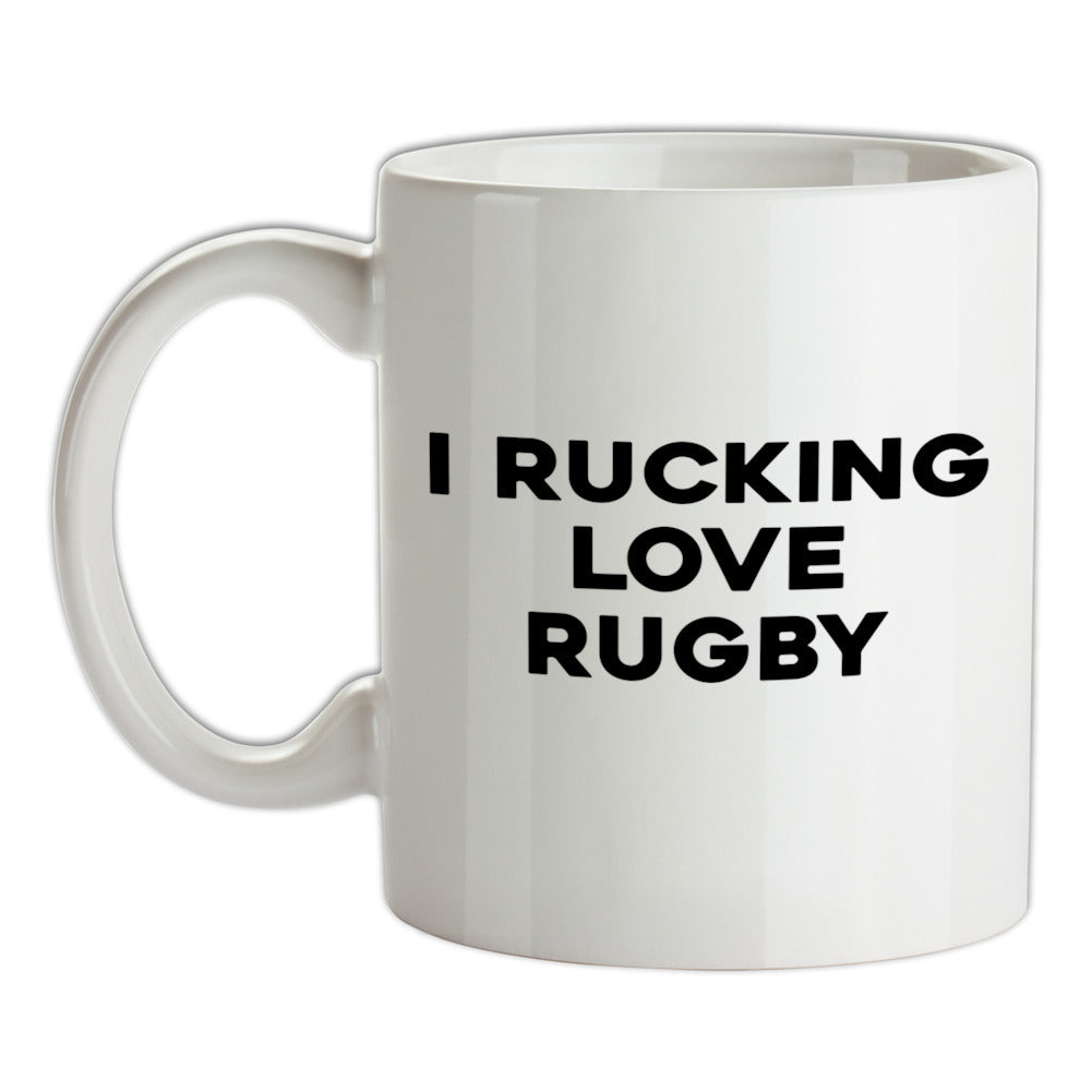 I rucking Love Rugby Ceramic Mug
