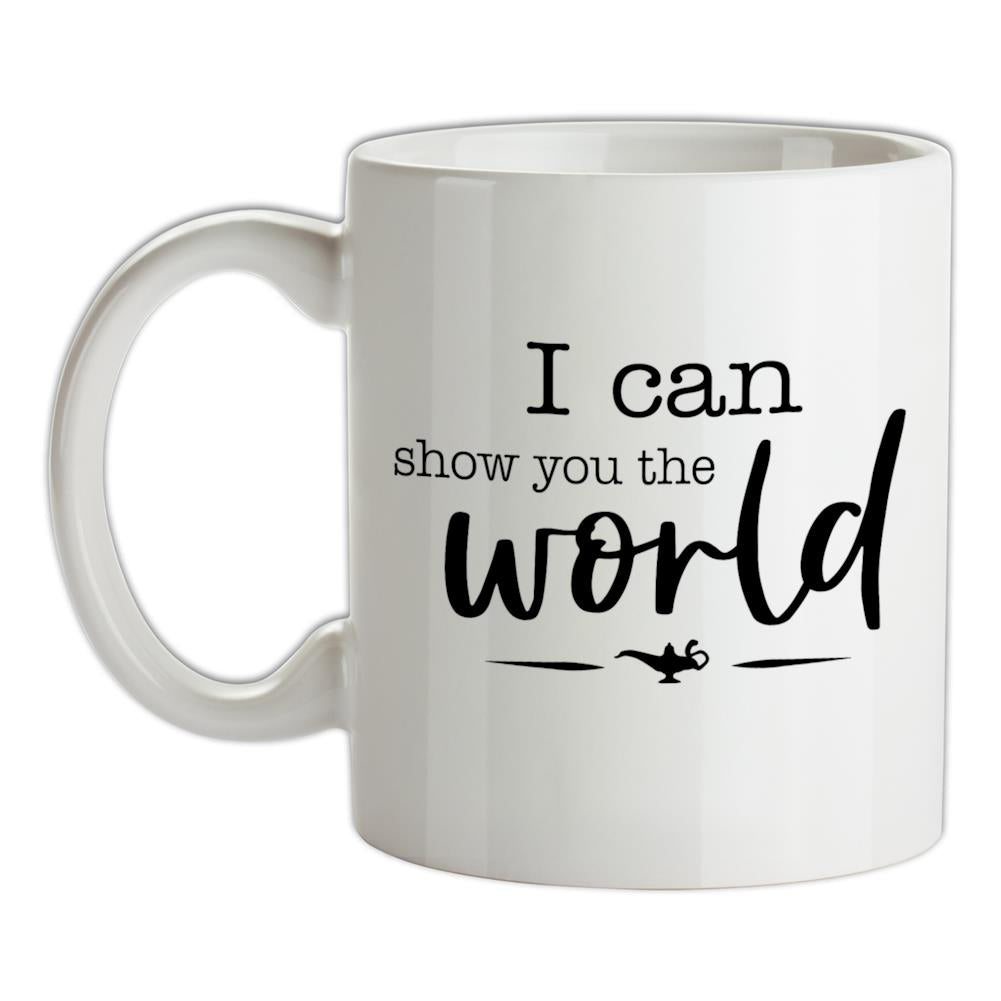 I Can Show You The World Ceramic Mug