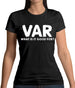 VAR - What Is It Good For Womens T-Shirt