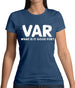 VAR - What Is It Good For Womens T-Shirt