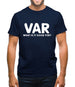 VAR - What Is It Good For Mens T-Shirt