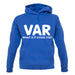 VAR - What Is It Good For Unisex Hoodie