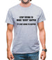 Stop Trying to Make Bevvy A Thing Mens T-Shirt