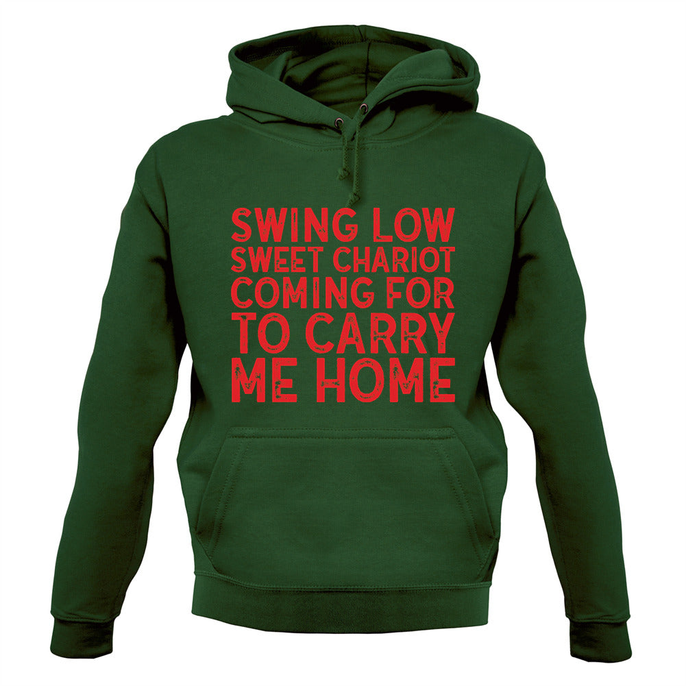 Swing Low, Sweet Chariot Unisex Hoodie