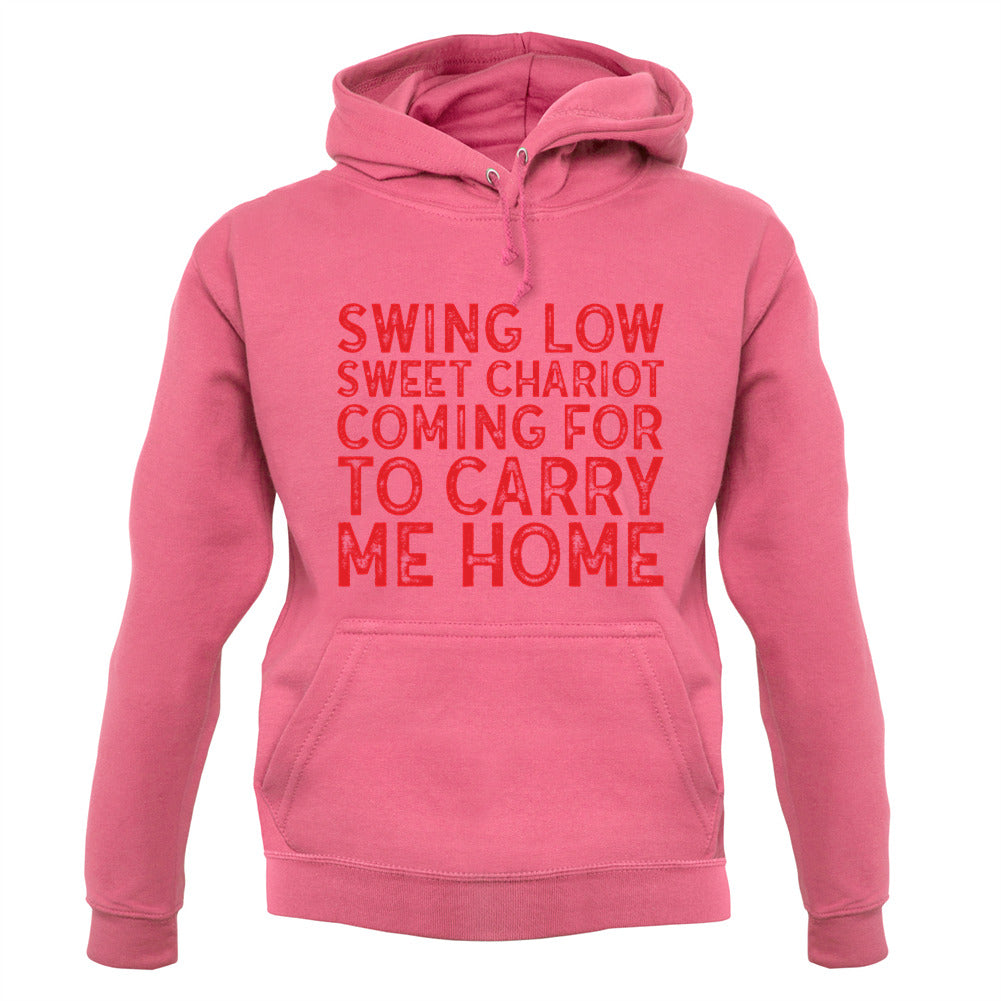 Swing Low, Sweet Chariot Unisex Hoodie