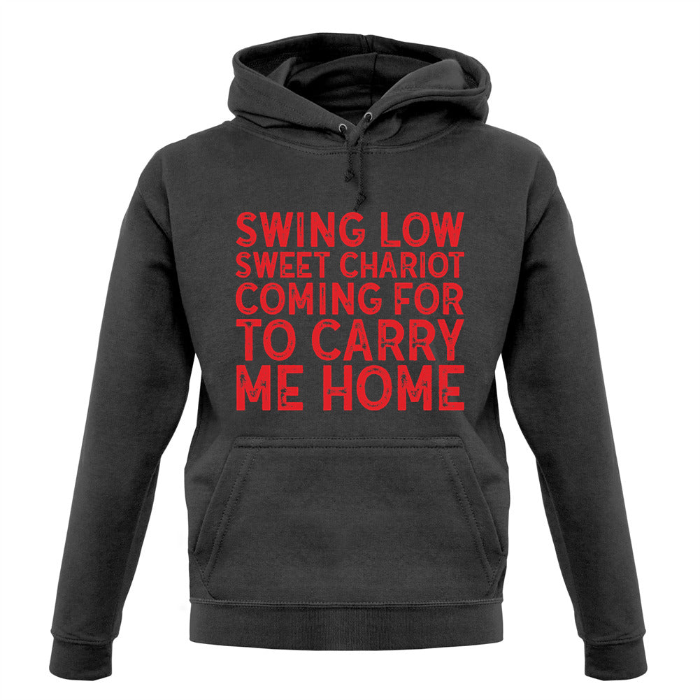 Swing Low, Sweet Chariot Unisex Hoodie