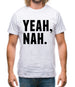 Yeah Nah Mens T-Shirt