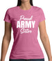 Proud Army Sister Womens T-Shirt