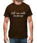 Kill'em With Kindness Mens T-Shirt