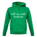 Kill'em With Kindness Unisex Hoodie