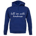 Kill'em With Kindness Unisex Hoodie