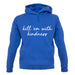 Kill'em With Kindness Unisex Hoodie