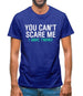 You Can't Scare Me, I Have Twins Mens T-Shirt