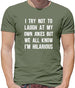 I Try Not To Laugh At My Own Jokes Mens T-Shirt