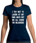 I Try Not To Laugh At My Own Jokes Womens T-Shirt