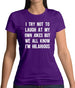 I Try Not To Laugh At My Own Jokes Womens T-Shirt