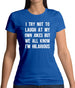 I Try Not To Laugh At My Own Jokes Womens T-Shirt