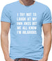 I Try Not To Laugh At My Own Jokes Mens T-Shirt
