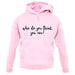 Who Do You Think You Are Unisex Hoodie