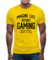 Imagine Life Without Gaming Mens T-Shirt