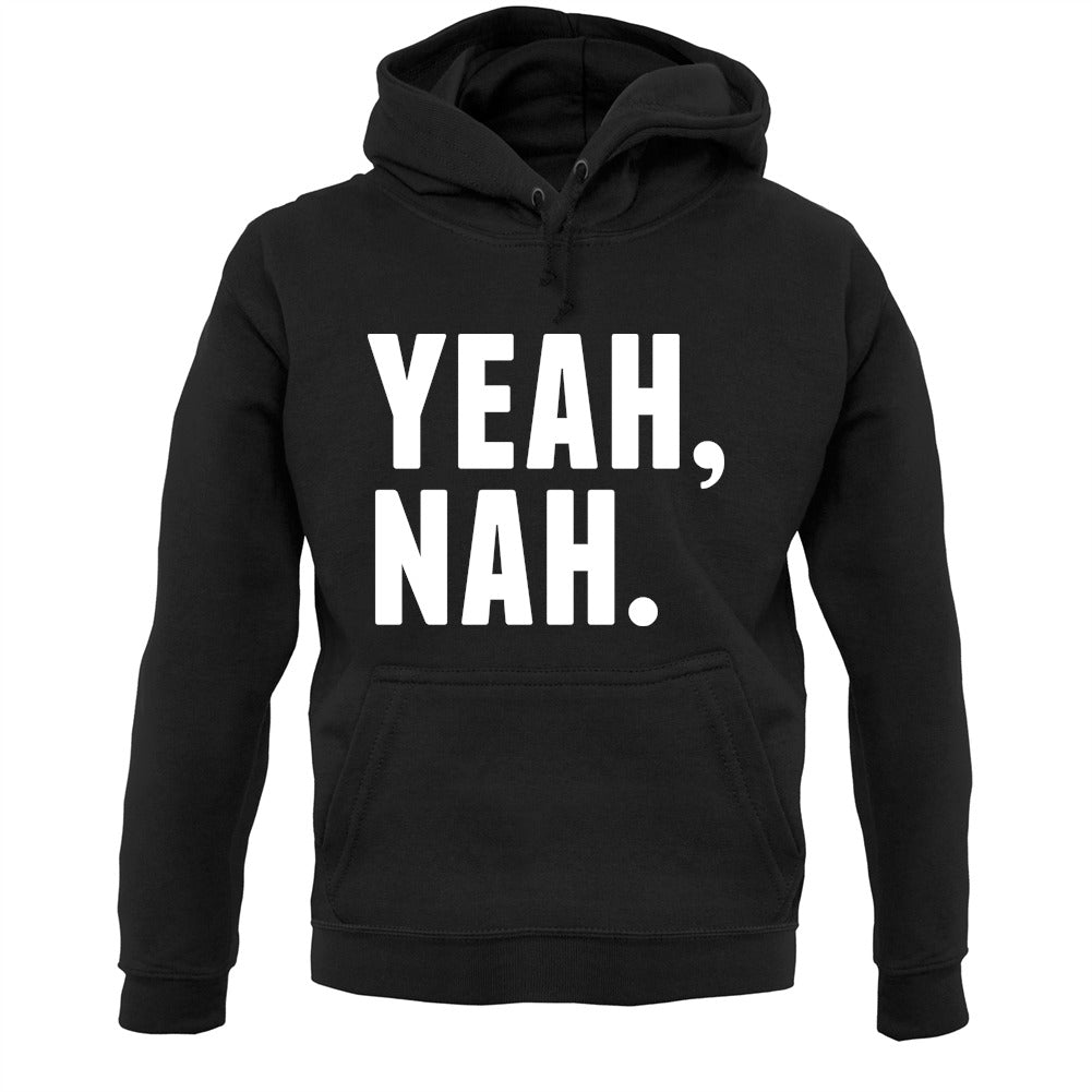 Yeah Nah Unisex Hoodie