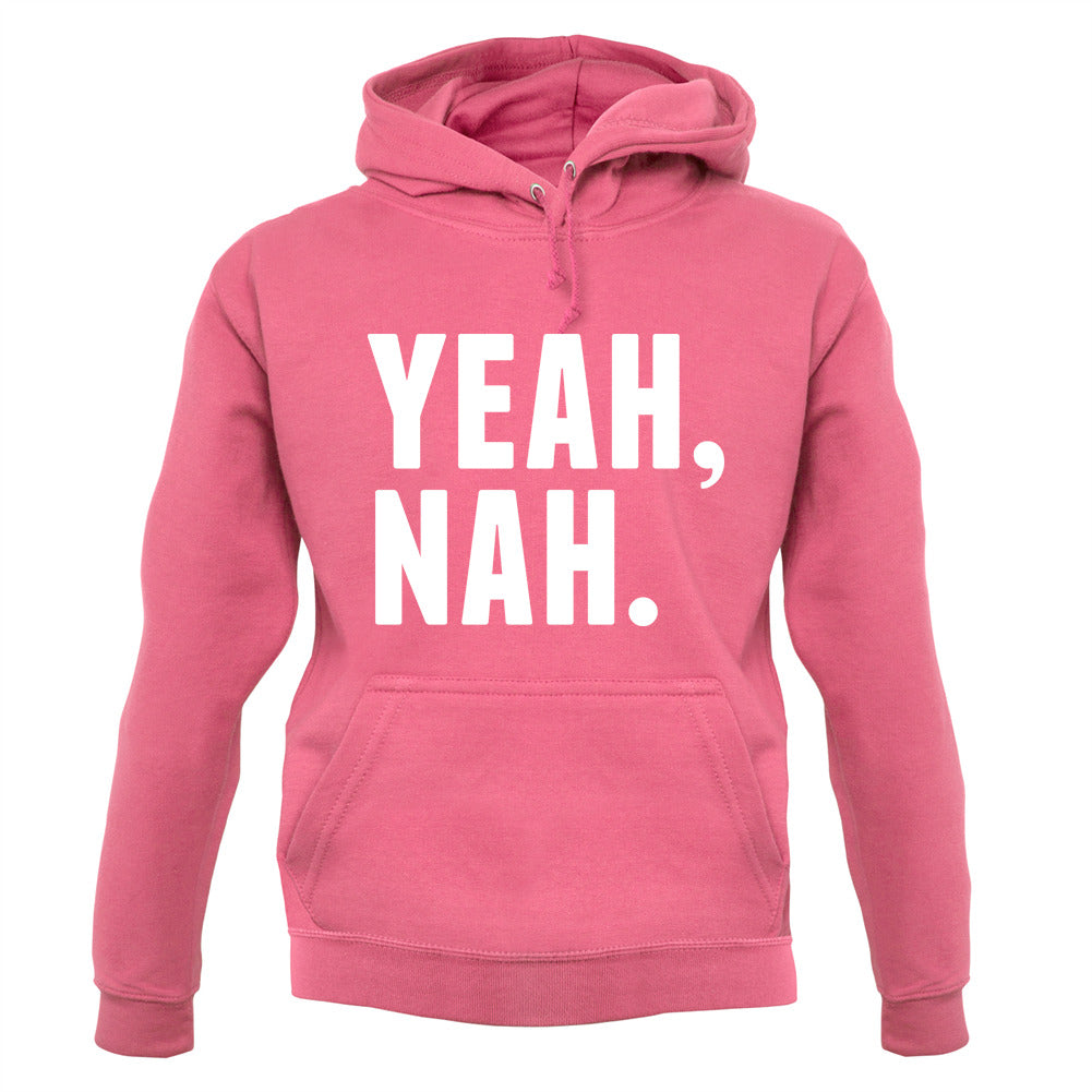 Yeah Nah Unisex Hoodie