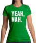 Yeah Nah Womens T-Shirt