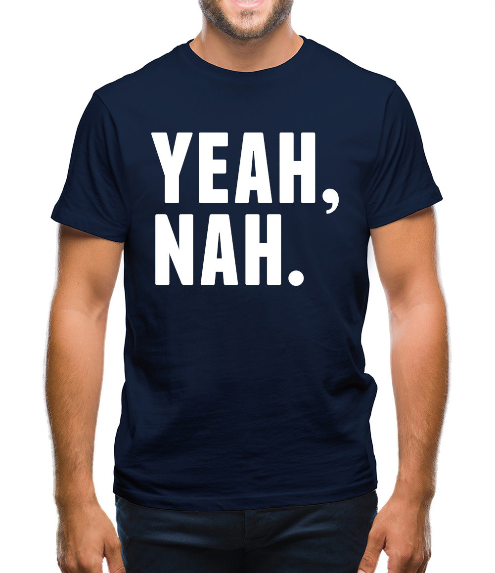 Yeah Nah Mens T-Shirt