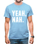 Yeah Nah Mens T-Shirt