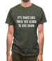 It's Times Like These You Learn To Live Again Mens T-Shirt