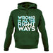 Wrong In All The Right Ways Unisex Hoodie