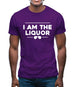 I Am The Liquor Mens T-Shirt