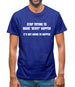 Stop Trying to Make Bevvy A Thing Mens T-Shirt