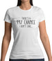 99% Chance I Don't Care Womens T-Shirt
