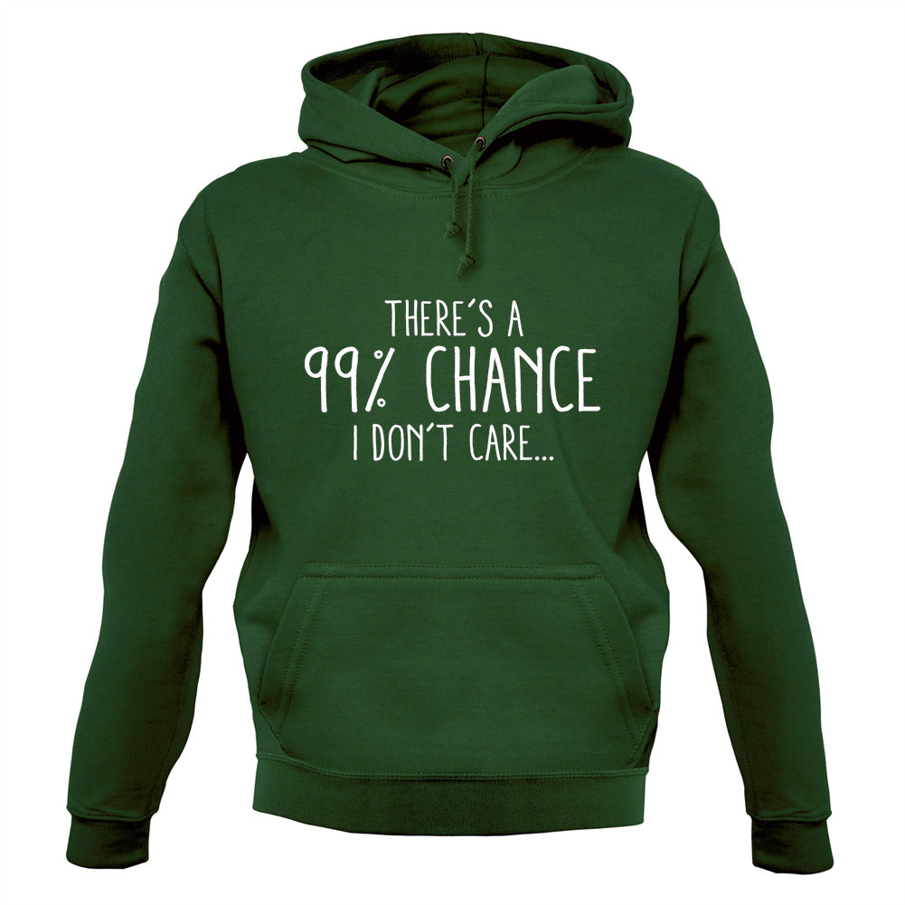 99% Chance I Don't Care Unisex Hoodie