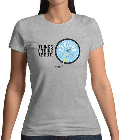 I Think About Cycling Womens T-Shirt
