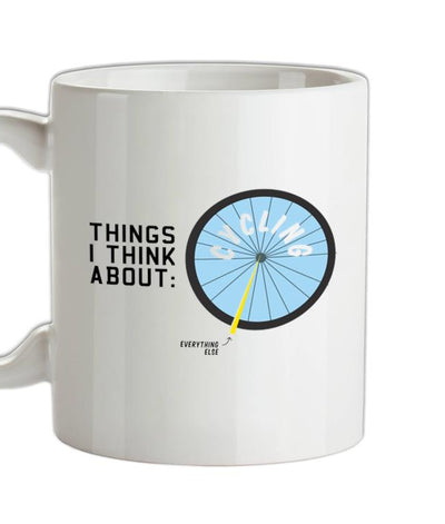 Cycling Is All I Think Ceramic Mug