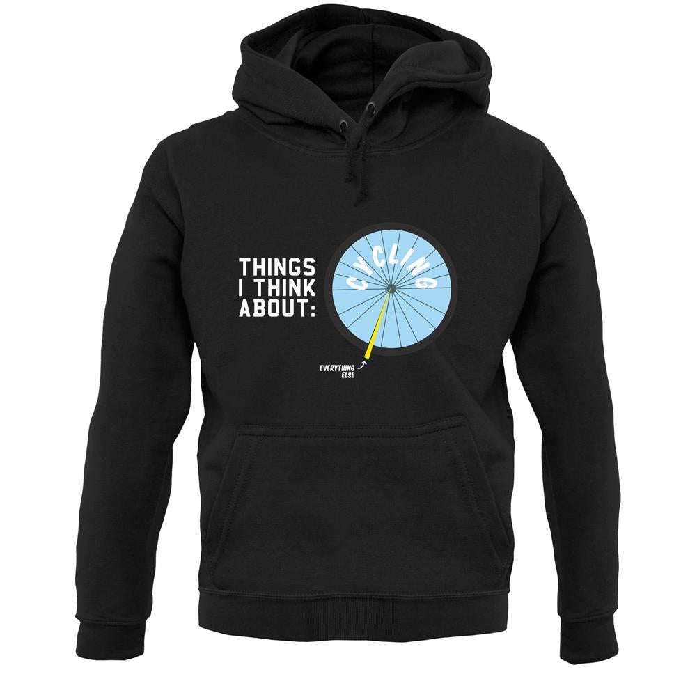 I Think About Cycling Unisex Hoodie