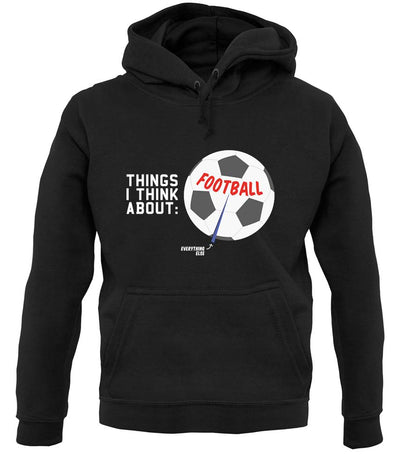 I Think About Football unisex hoodie