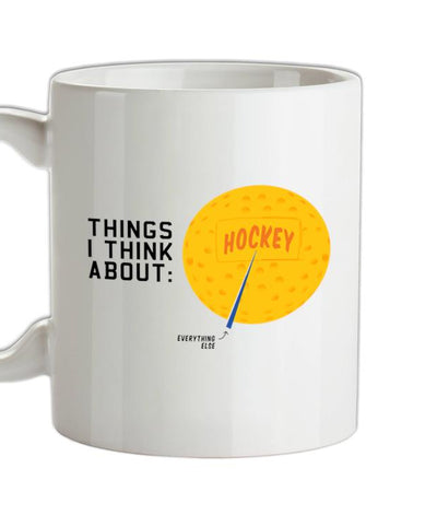 I Think About Hockey Ceramic Mug