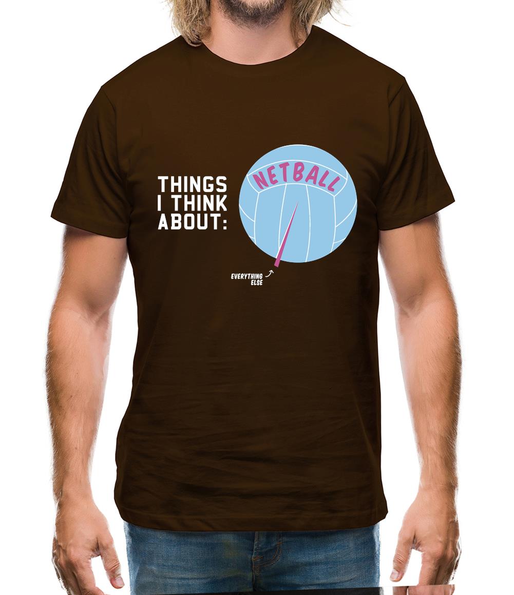 I Think About Netball Mens T-Shirt