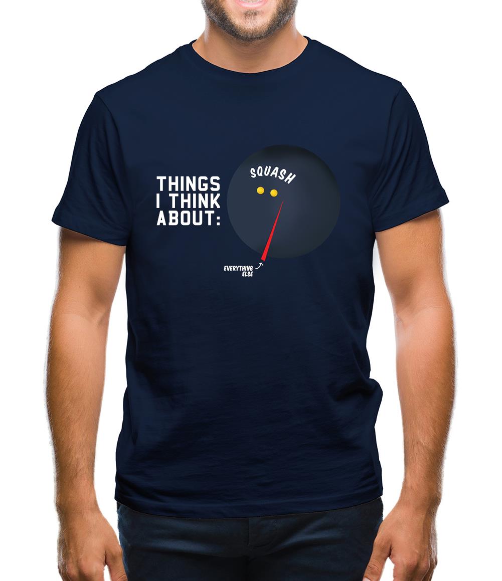 I Think About Squash Mens T-Shirt