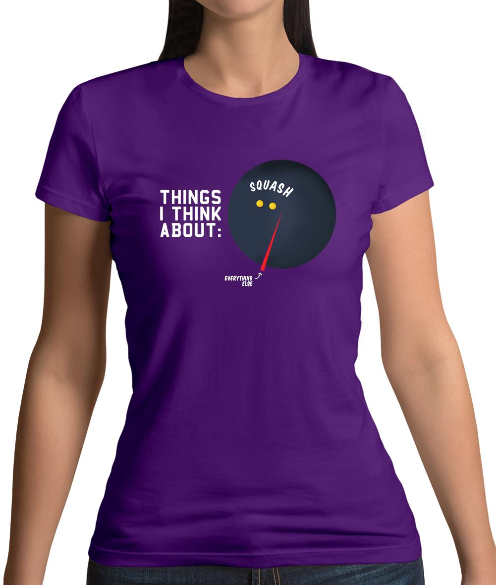 I Think About Squash Womens T-Shirt